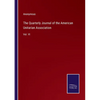 The Quarterly Journal of the American Unitarian Association: Vol. VI - Paperback