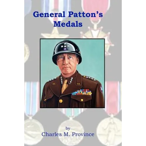 General Patton's Medals - Paperback