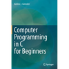 Computer Programming in C for Beginners - Hardcover