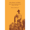 Pelts, Plumes and Hides: White Traders Among the Seminole Indians, 1870-1930 - Paperback