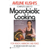 Complete Guide to Macrobiotic Cooking: For Health, Harmony, and Peace - Paperback