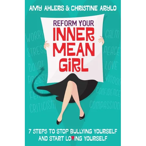 Reform Your Inner Mean Girl - Paperback