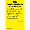 The Autonomy of Art Is Ordinary: Notes in Defense of an Idea of Emancipation - Paperback