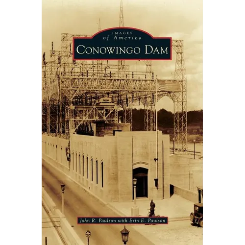 Conowingo Dam - Hardcover