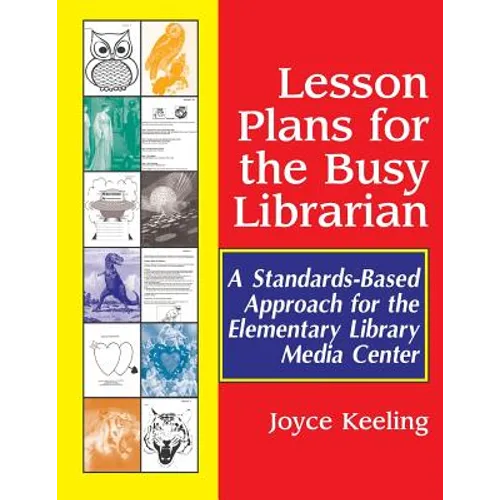 Lesson Plans for the Busy Librarian: A Standards-Based Approach for the Elementary Library Media Center - Paperback