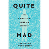 Quite Mad: An American Pharma Memoir - Paperback