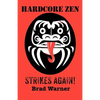 Hardcore Zen Strikes Again - Paperback