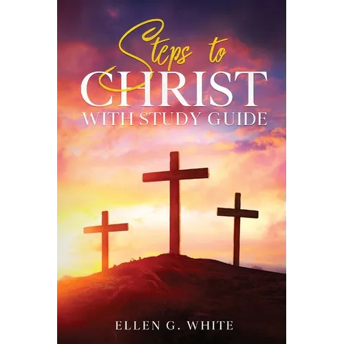 Steps to Christ: With Study Guide - Paperback