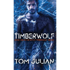 Timberwolf: Book One in the Spy-fi 'Timberwolf' Series - Hardcover