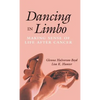 Dancing in Limbo: Making Sense of Life After Cancer - Hardcover