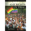 Gay Rights on Trial: A Reference Handbook - Hardcover