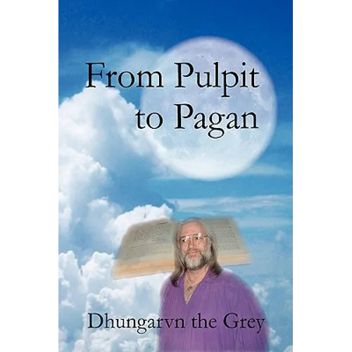 From Pulpit to Pagan - Hardcover
