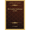 The London Tradesman (1747) - Paperback