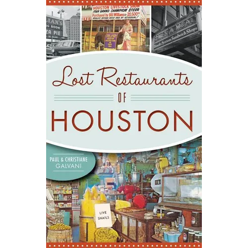 Lost Restaurants of Houston - Hardcover
