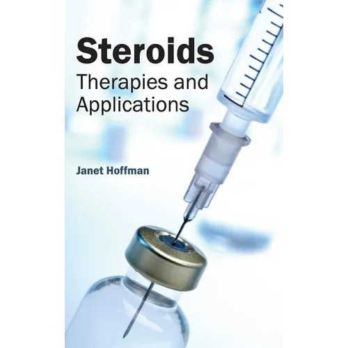 Steroids: Therapies and Applications - Hardcover