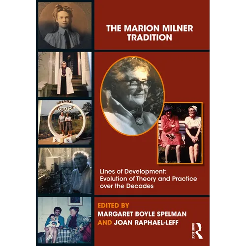The Marion Milner Tradition: Lines of Development: Evolution of Theory and Practice Over the Decades - Paperback