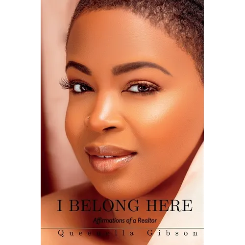 I Belong Here: Affirmations of a Realtor - Paperback