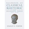 Handbook of Classical Rhetoric in the Hellenistic Period (330 B.C. - A.D. 400) - Paperback