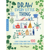 Draw Every Little Thing: Learn to Draw More Than 100 Everyday Items, from Food to Fashion - Paperback