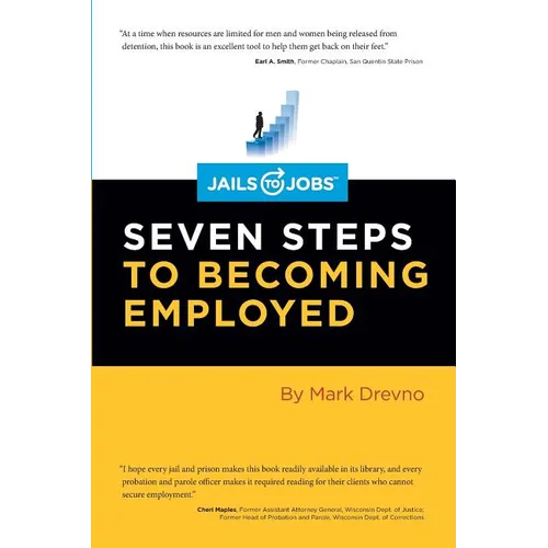 Jails to Jobs: Seven Steps to Becoming Employed - Paperback