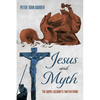Jesus and Myth: The Gospel Account's Two Patterns - Hardcover
