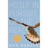 Hotly in Pursuit of the Real: Notes Toward a Memoir - Paperback