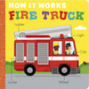How It Works: Fire Truck - Board Book