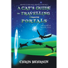 A Cat's Guide to Travelling Through Portals - Paperback