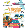 Ultimate Book of Airplanes and Airports - Hardcover