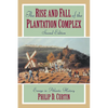 The Rise and Fall of the Plantation Complex: Essays in Atlantic History - Paperback