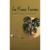 In Many Forms: a collection of poetry, prose, and lyrics - Hardcover