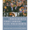 The Presidents, First Ladies, and Vice Presidents: White House Biographies, 1789-2009 - Paperback