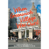 When Greenwich Village Was Ours!: (Memories from Those Who Grew up There) - Paperback