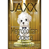 Tails Of Jaxx At The Metropolitan Opera - Hardcover