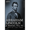 Abraham Lincoln: A History, Vol.VI (in 10 Volumes) - Hardcover