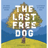 The Last Free Dog - Hardcover