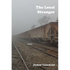 The Local Stranger: Short Stories - Paperback