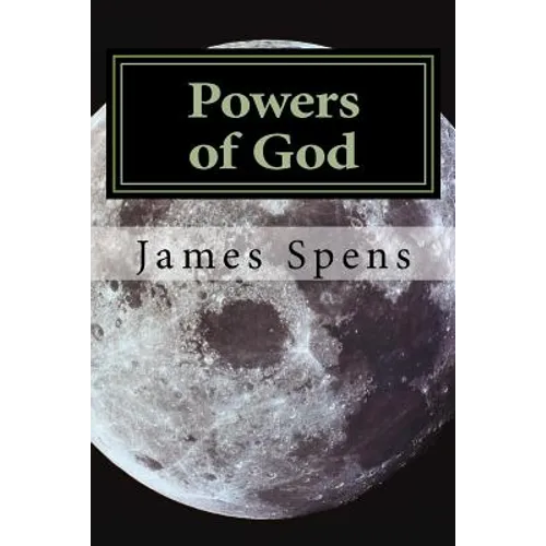 Powers of God: Now I say unto you let us be wise and consider these things - Paperback