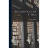 The Methods Of Ethics - Hardcover