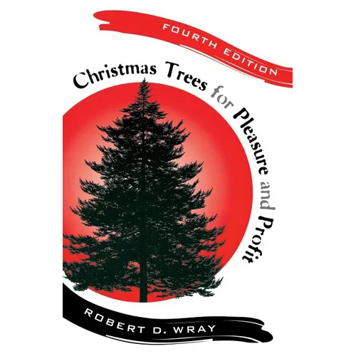 Christmas Trees for Pleasure and Profit - Paperback