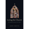 Loving the Church: God's People Flourishing in God's Family - Paperback