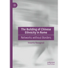 The Building of Chinese Ethnicity in Rome: Networks Without Borders - Paperback