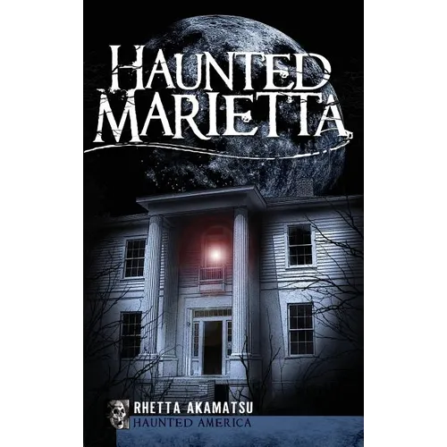 Haunted Marietta - Hardcover