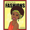 African Fashions: A Fashion Coloring Book Featuring 24 Beautiful Women From 12 Countries in Africa - Paperback