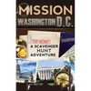 Mission Washington, D.C.: A Scavenger Hunt Adventure: (Travel Book For Kids) - Paperback