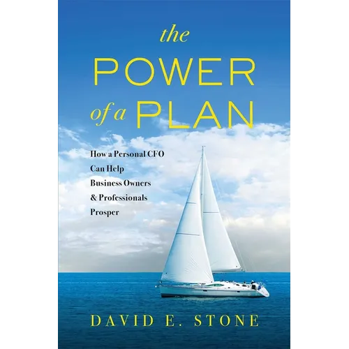 The Power of a Plan: How a Personal CFO Can Help Business Owners & Professionals Prosper - Paperback