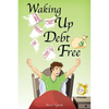 Waking Up Debt-Free - Paperback