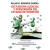 DICTADURA JUDICIAL Y PERVERSION DEL ESTADO DE DERECH0. La Sala Constitucional y la destrucción de la democracia - Paperback