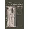 The Thucydidean Turn: (Re)Interpreting Thucydides' Political Thought Before, During and After the Great War - Paperback