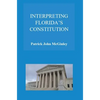 Interpreting Florida's Constitution - Hardcover